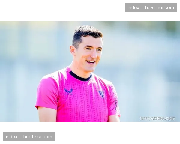 队医报告:毕尔巴鄂两名主力肌肉超负荷,高强度逼抢致伤病频发