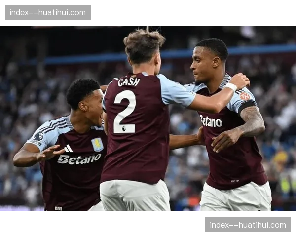 速报:阿斯顿维拉2-0击败布伦特福德,积分暂时升至第五
